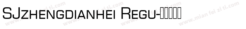 SJzhengdianhei Regu字体转换